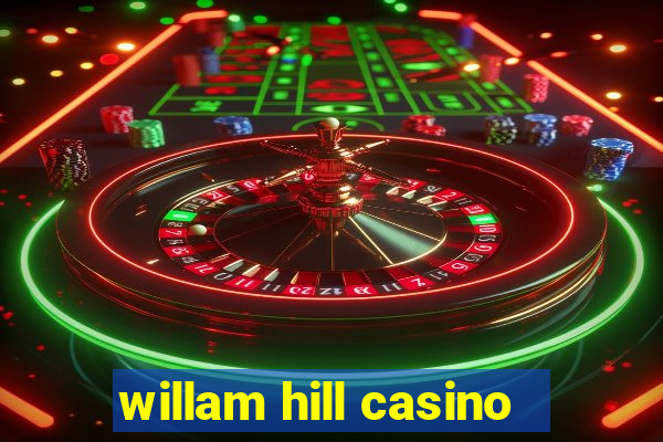 willam hill casino