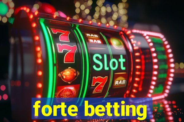 forte betting