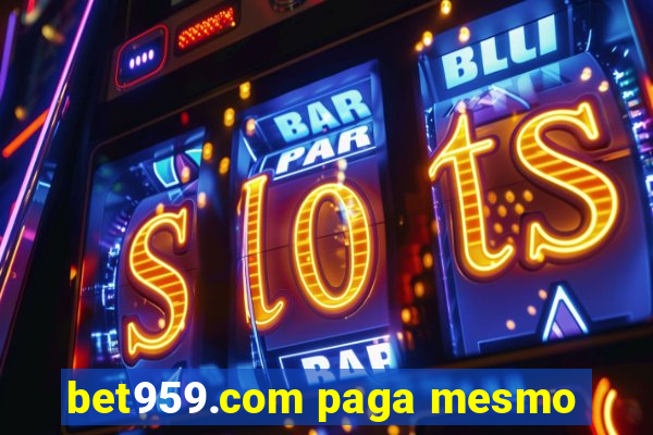 bet959.com paga mesmo