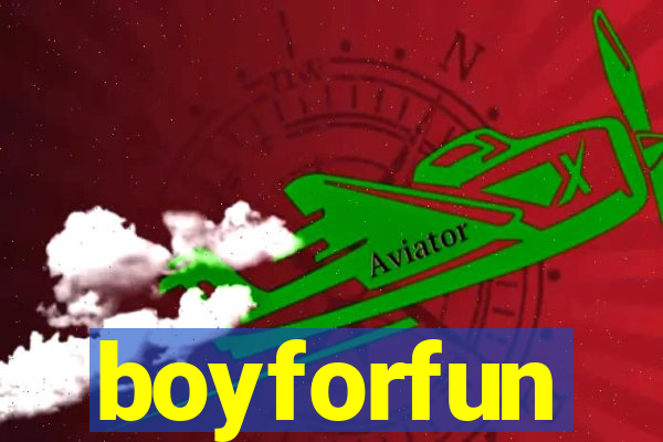 boyforfun