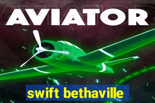 swift bethaville