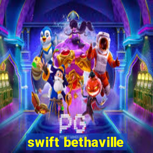 swift bethaville