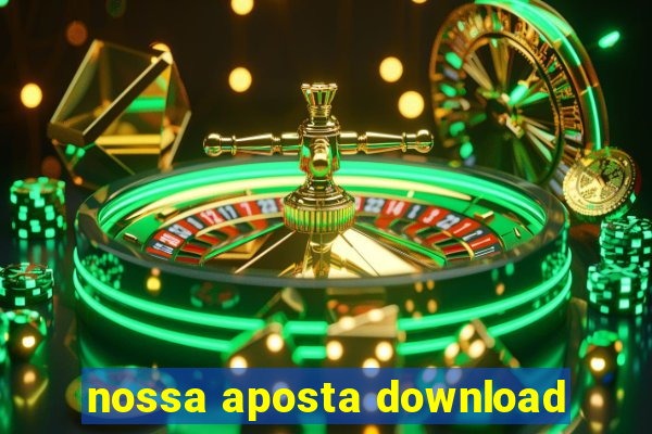 nossa aposta download