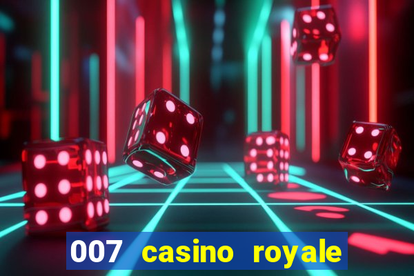 007 casino royale legendado hd