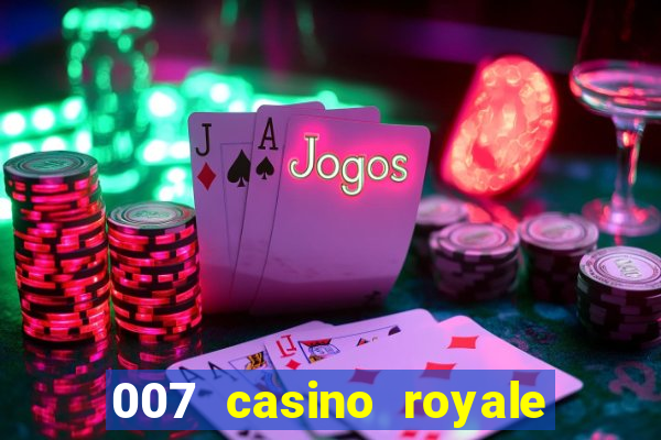 007 casino royale legendado hd