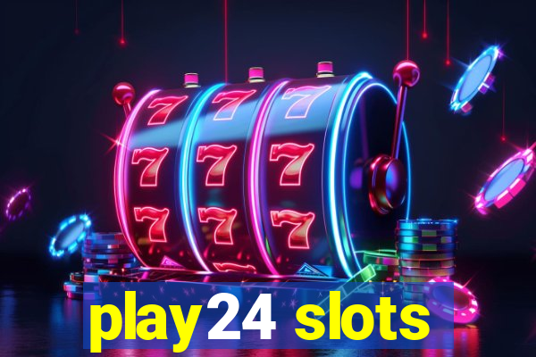 play24 slots