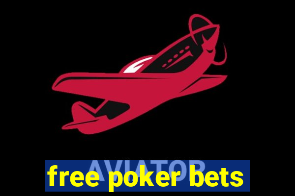 free poker bets