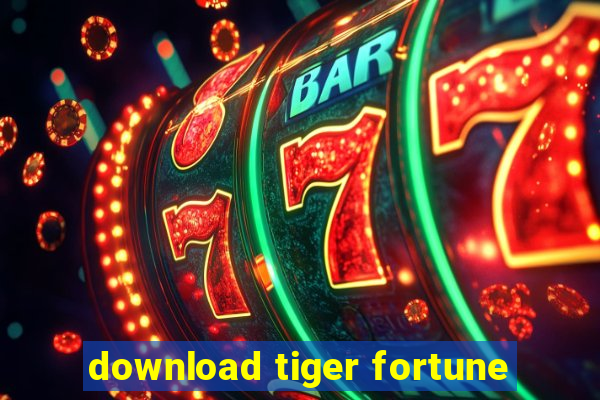 download tiger fortune