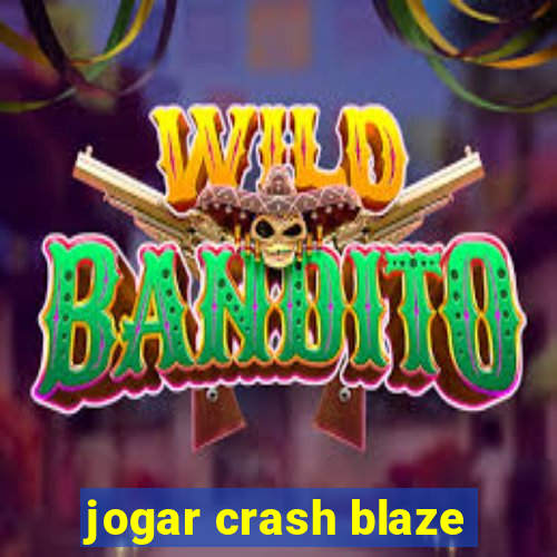 jogar crash blaze