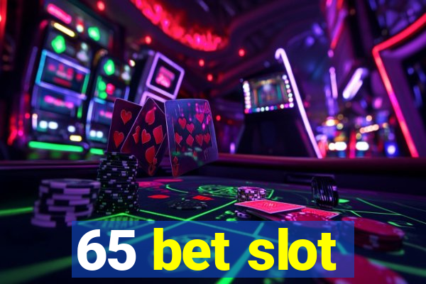 65 bet slot