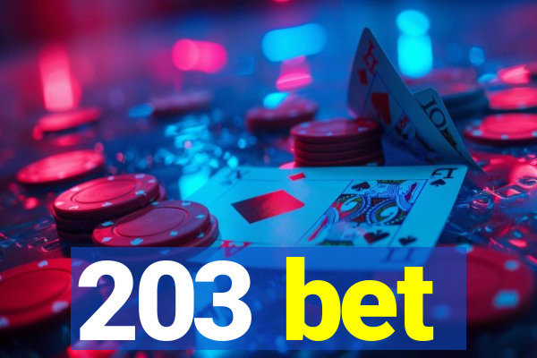 203 bet