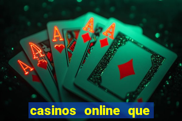 casinos online que pagan rapido