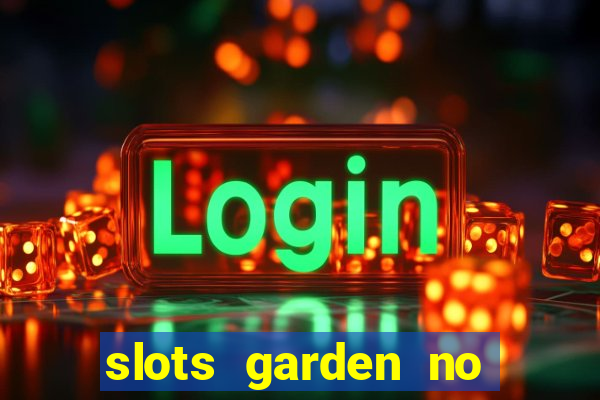 slots garden no deposit bonus