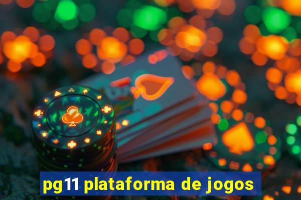 pg11 plataforma de jogos