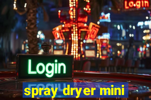 spray dryer mini