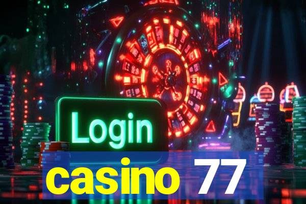 casino 77