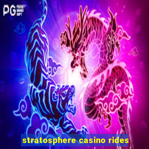 stratosphere casino rides