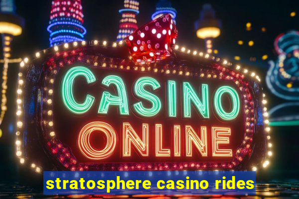 stratosphere casino rides