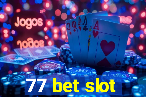 77 bet slot