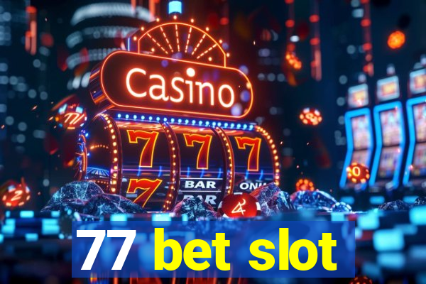 77 bet slot