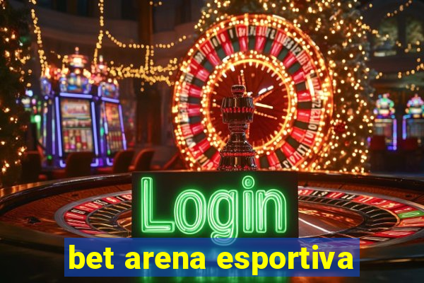 bet arena esportiva