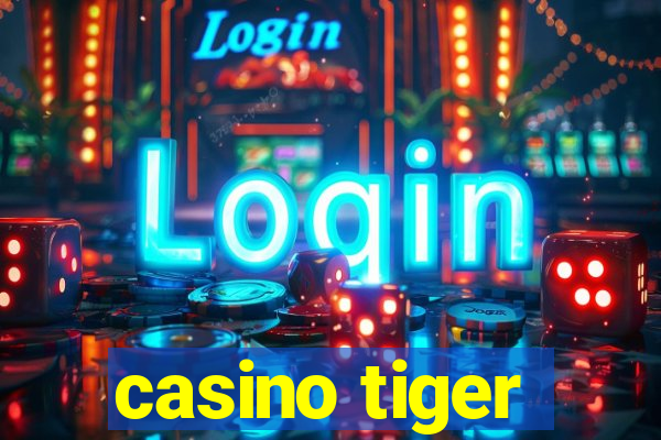 casino tiger