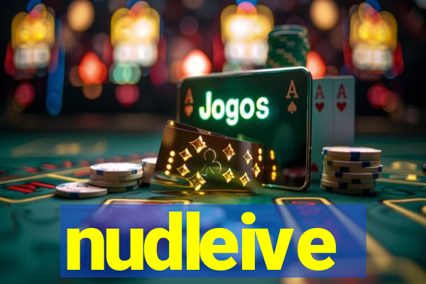 nudleive