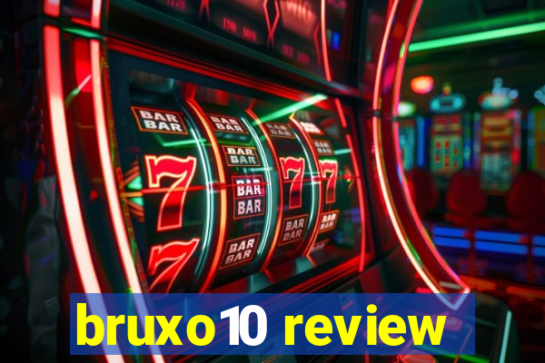 bruxo10 review