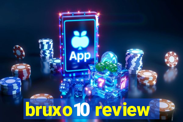 bruxo10 review