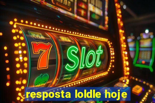 resposta loldle hoje