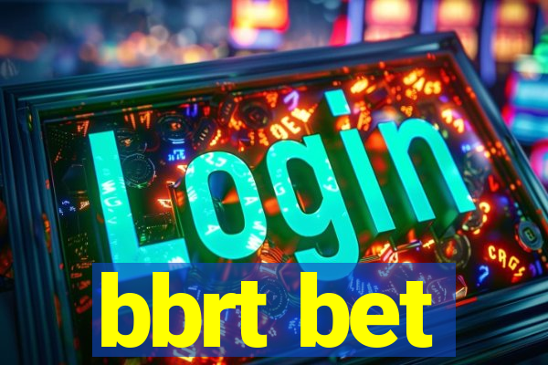 bbrt bet