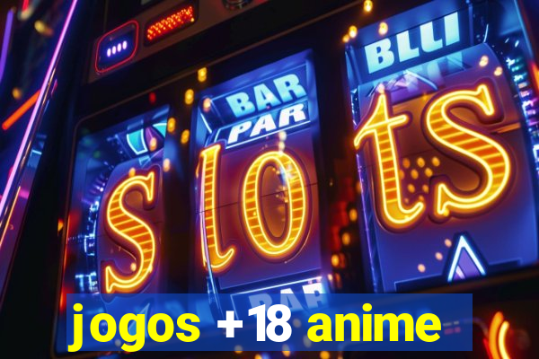 jogos +18 anime