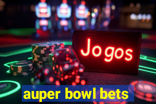 auper bowl bets