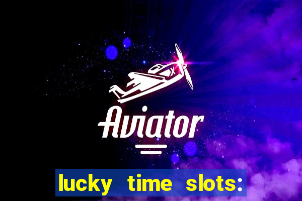 lucky time slots: casino 777