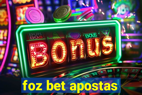 foz bet apostas