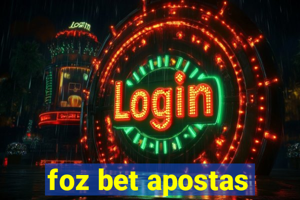 foz bet apostas