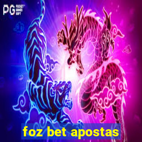 foz bet apostas