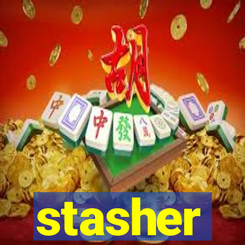 stasher