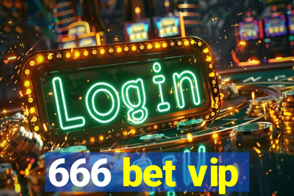 666 bet vip