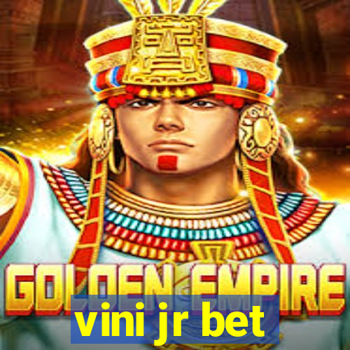 vini jr bet