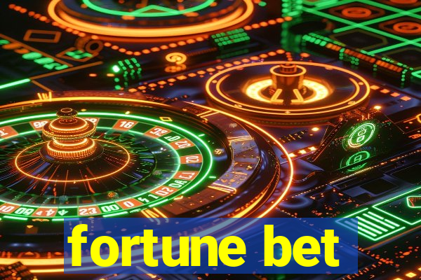 fortune bet