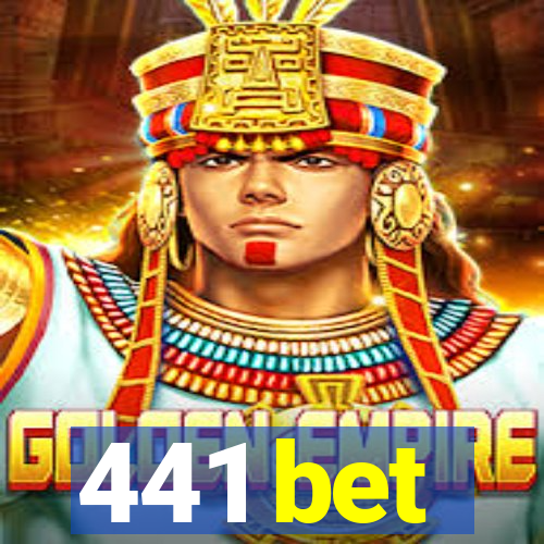 441 bet