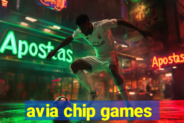 avia chip games