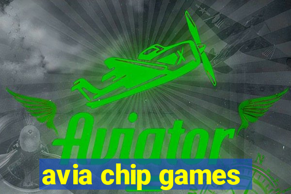 avia chip games