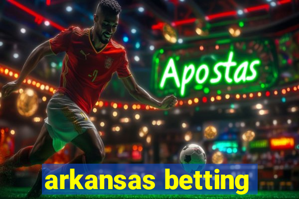 arkansas betting