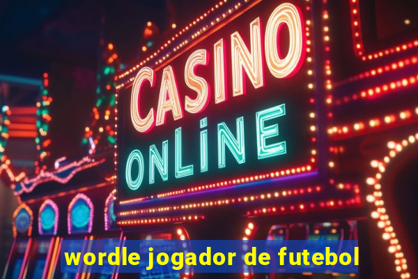 wordle jogador de futebol