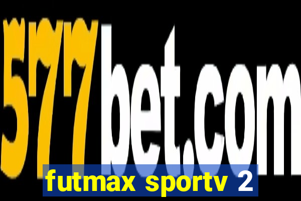 futmax sportv 2