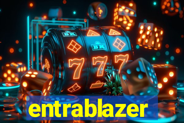 entrablazer