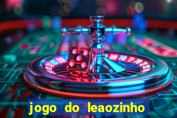 jogo do leaozinho que ganha dinheiro