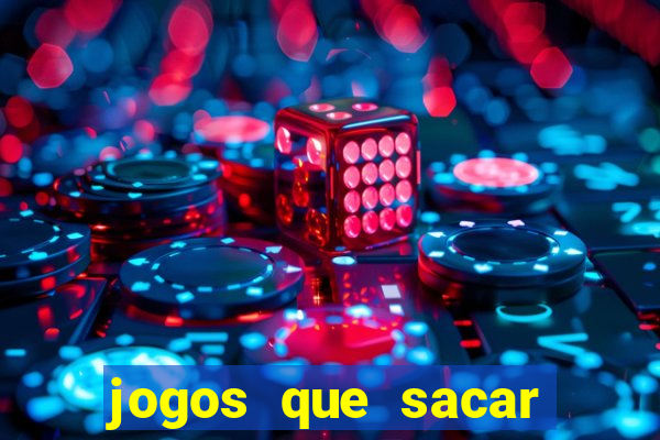 jogos que sacar dinheiro de verdade